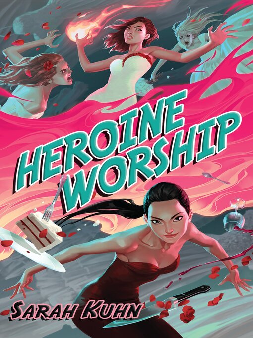 Title details for Heroine Worship by Sarah Kuhn - Available